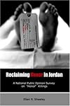 Reclaiming Honor in Jordan:  A National Public Opinion Survey on "Honor" Killings