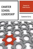 Charter School Leadership: Elements for School Success