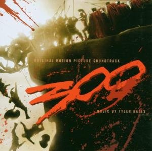 Tyler Bates - 300 (Original Motion Picture Soundtrack) - Zortam Music