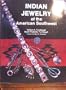 Indian Jewelry of the American Southwest