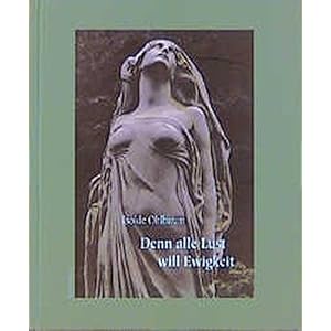 Denn alle Lust will Ewigkeit