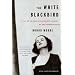 The White Blackbird: A Life of the Painter Margarett Sargent by Her Granddaughter