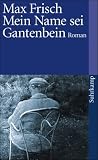 Mein Name sei Gantenbein: Roman (suhrkamp taschenbuch) - Max Frisch