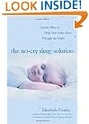 The No-Cry Sleep Solution: Gentle Ways to Help Your Baby Sleep Through the Night: Foreword by William Sears, M.D. (Pantley)