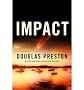 (Impact) By Preston, Douglas (Author) Hardcover on 05-Jan-2010