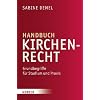 Handbuch Kirchenrecht: Grundbegriffe f�r Studium und Praxis