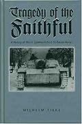 The Tragedy of the Faithful: 3rd SS Panzer Corps