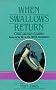 When Swallows Return