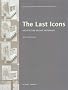 The Last Icons: Architecture Beyond Modernism