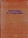 Piping Design for Process Plants