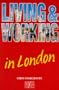 Living and Working in London (Living & Working Abroad)