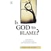 Is God to Blame?