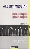M�canique quantique, tome 1