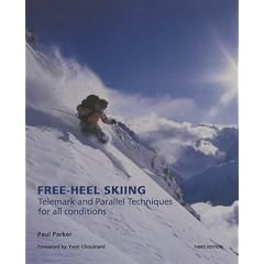 Free-heel Skiing (Telemark Techniques for All Conditions)