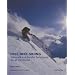 Free-heel Skiing (Telemark Techniques for All Conditions)