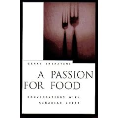 A Passion for Food: Conversations With Canadian Chefs