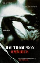 Jim Thompson Omnibus: "Killer Inside Me", "Pop 1280","The Grifters","The Getaway"
