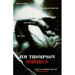 Jim Thompson Omnibus: "Killer Inside Me", "Pop 1280","The Grifters","The Getaway"