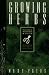 Book Growing Herbs: For the Maritime Northwest Gardener (Cascadia Gardening Series)
