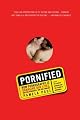 Pornified: How Pornography Is Damaging Our Lives, Our Relationships, and Our Families