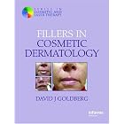 Fillers in Cosmetic Dermatology (Series in Cosmetic and Laser Therapy) by David J. Goldberg