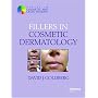 Fillers in Cosmetic Dermatology (Series in Cosmetic and Laser Therapy)