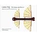 Canoe Rig: The Essence and the Art: Sailpower for Antique and Traditional Canoes
