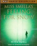 Miss Smilla's Feeling for Snow (BBC Radio Collection)