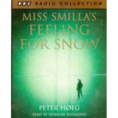 Miss Smilla's Feeling for Snow (BBC Radio Collection)