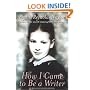 How I Came To Be A Writer