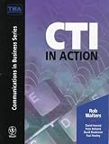 Books : Cti in Action (Wiley-Tma Communications in Business Series)