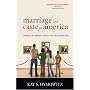 Marriage and Caste in America: Seperate and Unequal Families in a Post-Marital Age