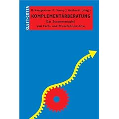 Komplement�rberatung. Das Zusammenspiel von Fach- und Proze�-Know-how