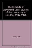 The Institute of Advanced Legal Studies of the University of London, 1947-1976