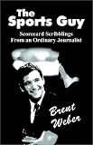 The Sports Guy: Scorecard Scribblings from an Ordinary Journalist