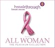 Breakthrough Breast Cancer presents All Woman - The Platinum Collection