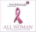 Breakthrough Breast Cancer presents All Woman - The Platinum Collection
