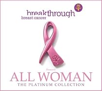 Breakthrough Breast Cancer presents All Woman - The Platinum Collection