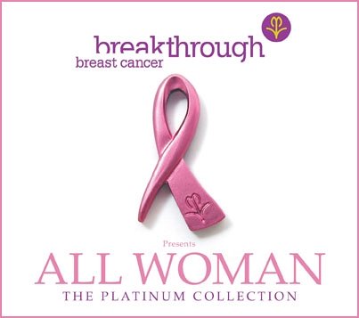 Breakthrough Breast Cancer presents All Woman - The Platinum Collection