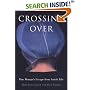 Crossing Over: One Woman's Escape from Amish Life