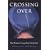 Crossing Over: One Woman's Escape from Amish Life