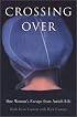 Crossing Over: One Woman's Escape from Amish Life