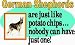 German Shepherds are Just Like potato Chips Nobody can have Just One T-Shirt (Various Colors Available)