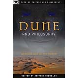 Dune and Philosophy: Weirding Way of the Mentat (Popular Culture and Philosophy)