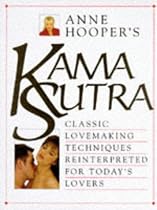 Kama Sutra: Classic Lovemaking Techniques Reinterpreted for Today's Lovers