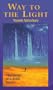 Way to the Light: Pilgrimage of a Reiki Master