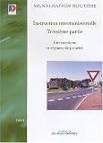 Revue Journal Officiel  / Intersections et régimes de priorité : Instruction interministérielle, troisième partie