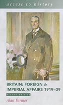Britain: 1919-39: Foreign and Imperial Affairs (Access to History)