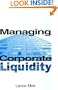 Managing Corporate Liquidity