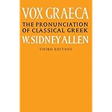 vox graeca the pronunciation of classical greek